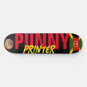 PUNNY PRINTER 8 1/4"Skateboarddek Persoonlijk Skateboard (Horizontaal)