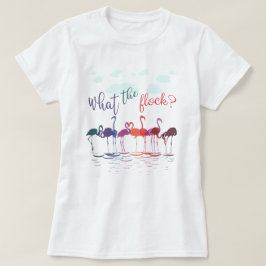 Punny What the Flock Flamingos T-shirt