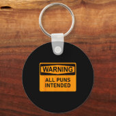 Puns Are Intended Funny Warning Sign Sarcastic Hum Sleutelhanger (Voorkant)