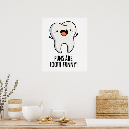 Puns Are Tooth Funny Dental Pun Poster (Keuken)