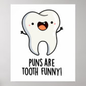 Puns Are Tooth Funny Dental Pun Poster (Voorkant)