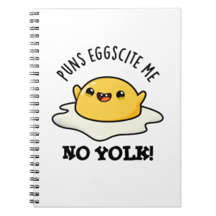 Puns Eggcite No Yolk Funny Egg Pun Notitieboek