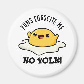 Puns Ei-scite Me Geen dooier Grappige Ei Pun Magneet (Voorkant)