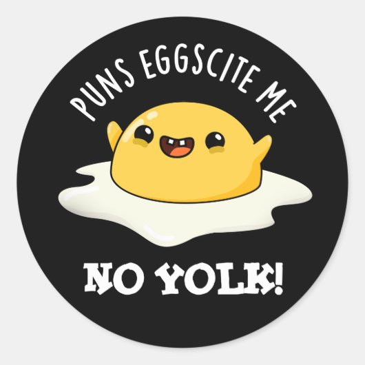 Puns Ei-scite Me Geen dooier Grappige Ei Pun Ronde Sticker (Voorkant)