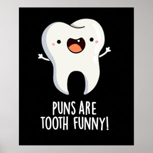 Puns is Tooth Funny Funny Dental Pun Dark BG Poster