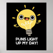 Puns Light Up My Day Grappige gloeilamp Pun Dark B Poster (Voorkant)