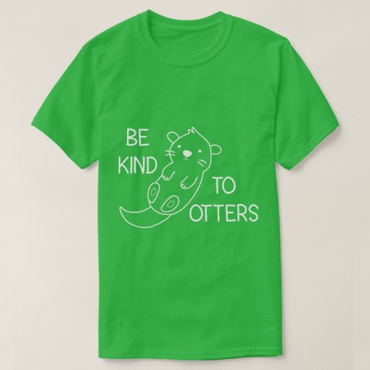 Puns, wees aardig naar otters, grappig, okes, Sarc T-shirt (Design voorkant)