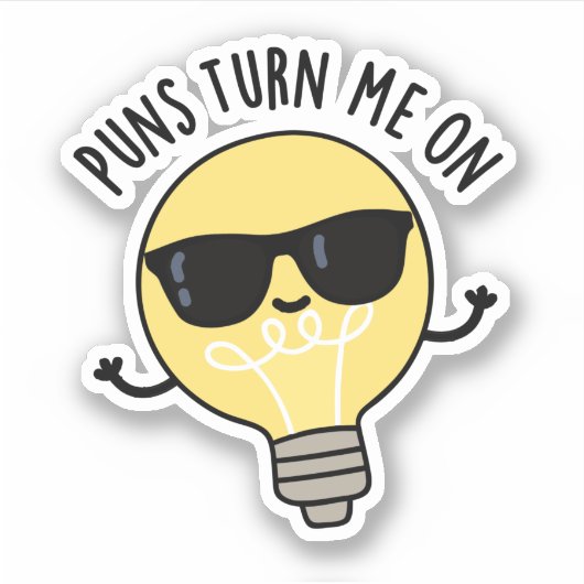 Puns zet me op Funny Light Bulb Sticker (Voorkant)