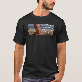 Punt Break Dat zou een totale tijdverspilling zijn T-shirt