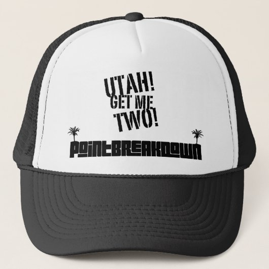 Punt breek Utah af. Haal me er twee! Trucker Hat. Pet (Voorkant)