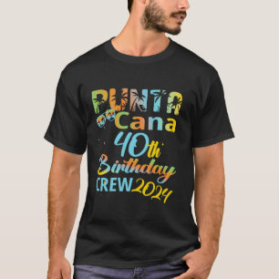 Punta Cana 40e verjaardag Crew 2024 Gelukkige 40 j T-shirt