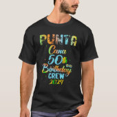 Punta Cana 50e Verjaardagsploeg 2024 T Shirt (Voorkant)