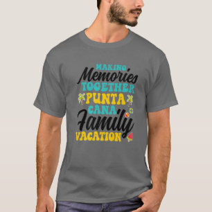 Punta Cana Familie Vacation 2022 die herinneringen T-shirt