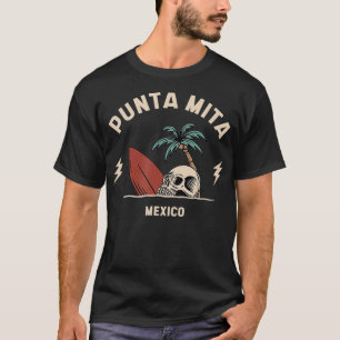 Punta Mita Meico  Surfing Skeleton Skull T-shirt
