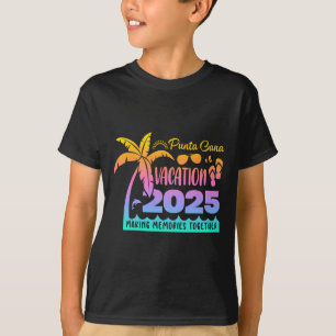 Punta Vakantie Cana 2025 Herinneringen Maken Samen T-shirt