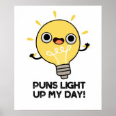 Punts Light Up My Day Funny Light Bulb Pun Poster (Voorkant)
