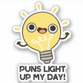 Punts Light Up My Day Funny Light Bulb Pun Sticker (Voorkant)