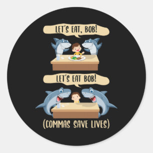 Puntuele tekens redden levens Haai - Laten we Bob Ronde Sticker
