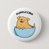 Pup-puccino Grappige Cappuccino Pun Ronde Button 5,7 Cm (Voorkant)