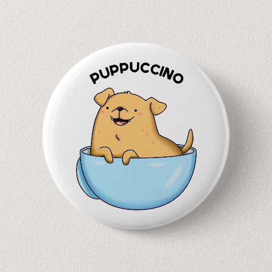 Pup-puccino Grappige Cappuccino Pun Ronde Button 5,7 Cm (Voorkant)