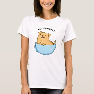Pup-puccino Grappige Cappuccino Pun T-shirt