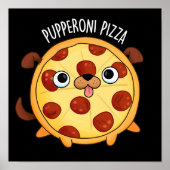 Pupperoni Pizza Grappige Pizza Pun Donker BG Poster (Voorkant)
