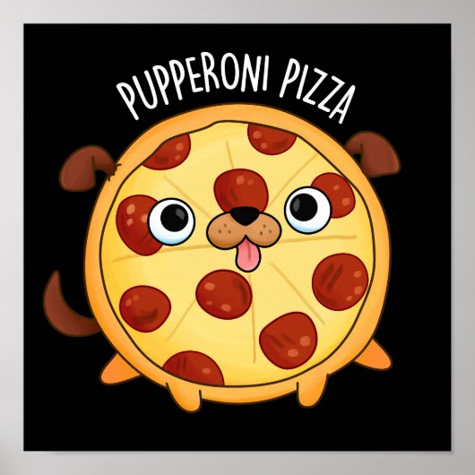 Pupperoni Pizza Grappige Pizza Pun Donker BG Poster (Voorkant)