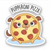 Pupperoni Pizza Grappige Pizza Pun Sticker (Voorkant)