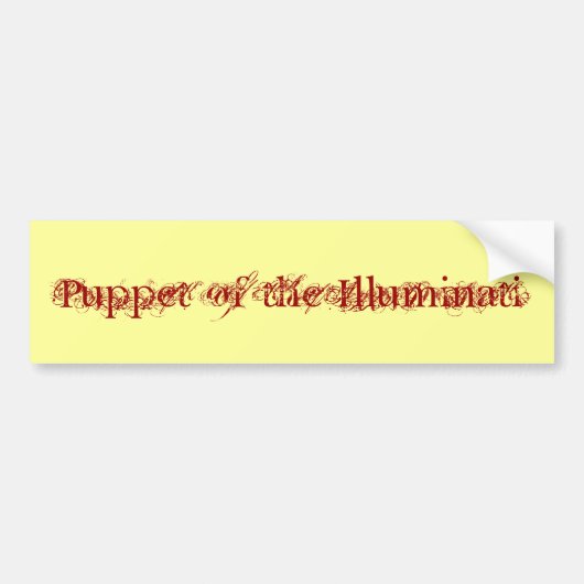 "Puppet of the Illuminati"-Bumpersticker Bumpersticker (Voorkant)