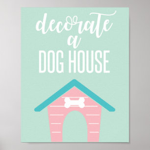 Puppy Birthday Party Sign Decorate a dog house Poster