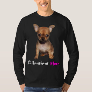 Puppy cadeau voor mam Chihuahua T-shirt