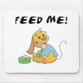 Puppy Feed Me Tshirts en geschenken Muismat (Voorkant)