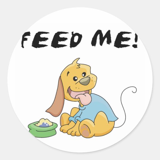 Puppy Feed Me Tshirts en geschenken Ronde Sticker (Voorkant)