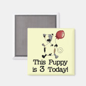 Puppy is 3 Verjaardag Tshirts en geschenken Magneet (Voorkant / Achterkant)