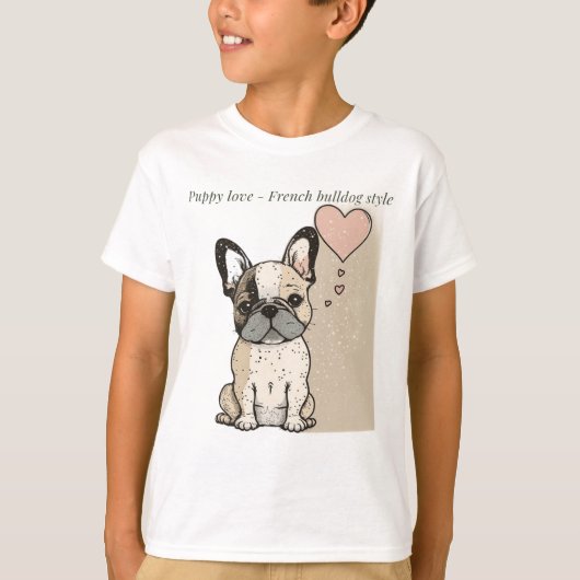 Puppy love - French bulldog style T-Shirt (Voorkant)