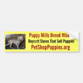 Puppy Mills Breed Misery Bumpersticker (Voorkant)