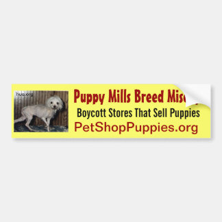 Puppy Mills Breed Misery Bumpersticker