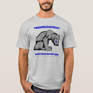 Puppy Mills Breed Misery Shirt