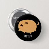 Puptato Funny Puppy Potato Pun Dark BG Ronde Button 5,7 Cm (Voorkant /achterkant)