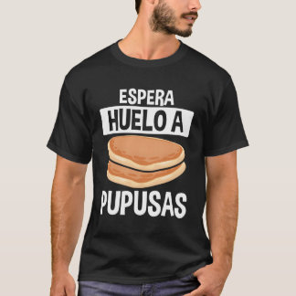 Pupusas El Salvador Salvadoreno Voedsel Papusa Mak T-shirt