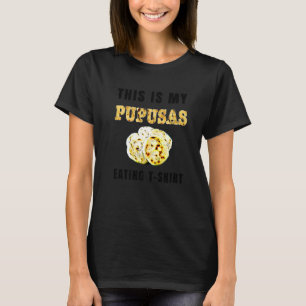 Pupusas Salvadoran Love Food Comida El Salvador Gu T-shirt