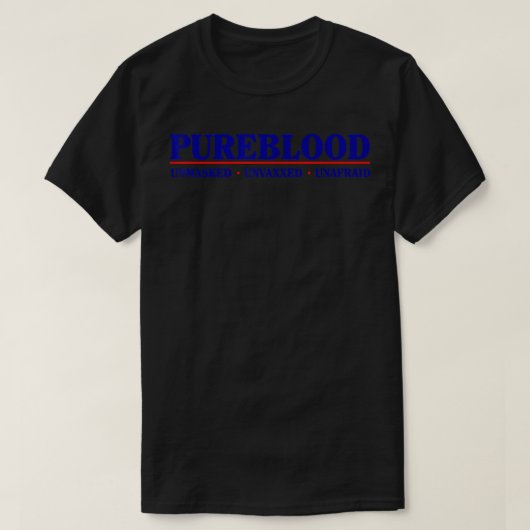 Pure bloed Ongemaskeerd Ongevaccineerd Onbevreesd  T-shirt (Design voorkant)