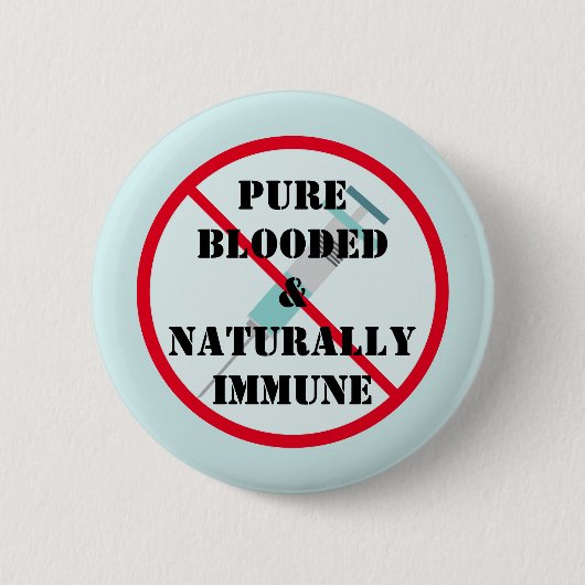 Pure Blooded and NatNatural Immune Ronde Button 5,7 Cm (Voorkant)