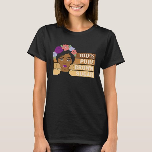Pure Brown Sugar Girl Black History BHM African T-shirt (Voorkant)