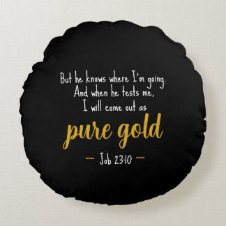 Pure Goud Job 23:10 Schriftuur Ronde Kussen