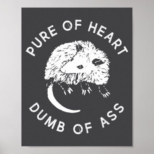 Pure Of Heart Dumb Of Funny Sayings Fantasy  Poster (Voorkant)