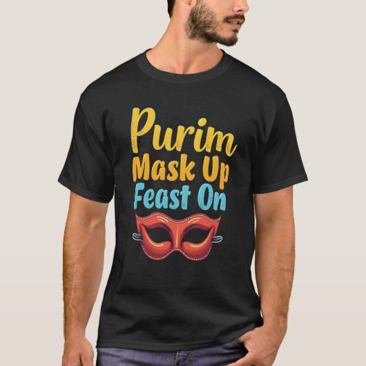 PURIM Mask Up, feesten op| Feest vieren met eten e T-shirt (Voorkant)