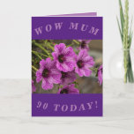 Purple Floral 90th Birthday Card for Mum Kaart<br><div class="desc">Beautiful purple cranesbill geranium flowers make a great image for this colourful 90th birthday card for Mum.  All text can easily be personalised.</div>