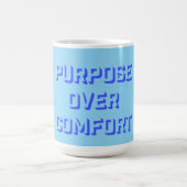 Purpose Over Comfort Motivation Mindset Growth Magische Mok (Midden)