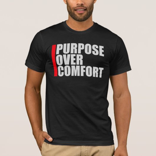 Purpose Over Comfort Motivation Mindset Growth T-shirt (Voorkant)